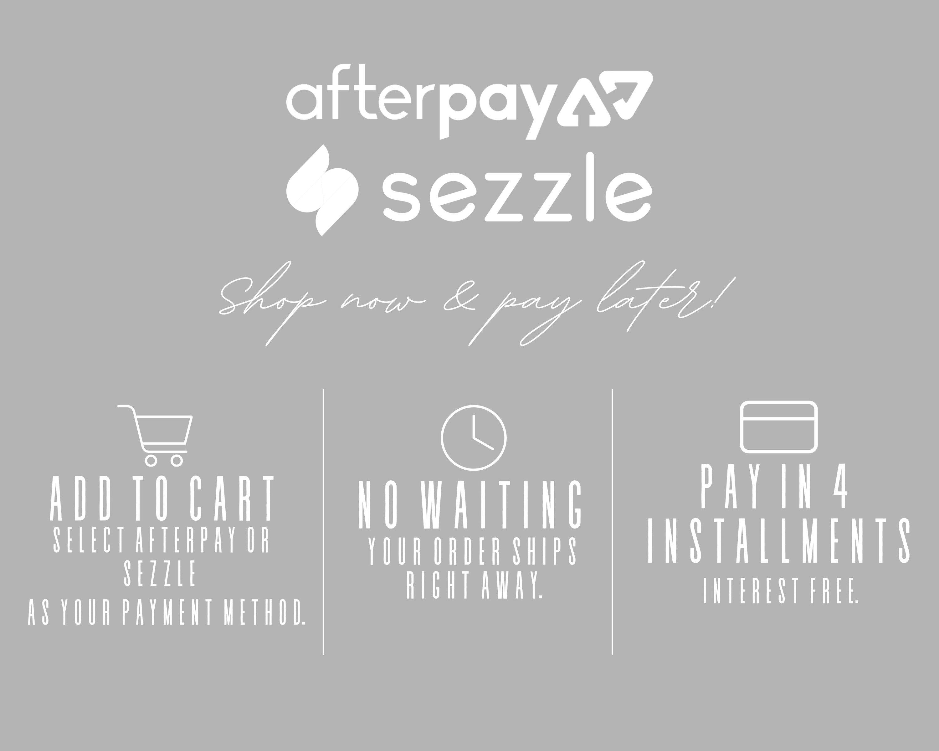 Afterpay and Sezzle advertisement on a gray background with white text and icons.